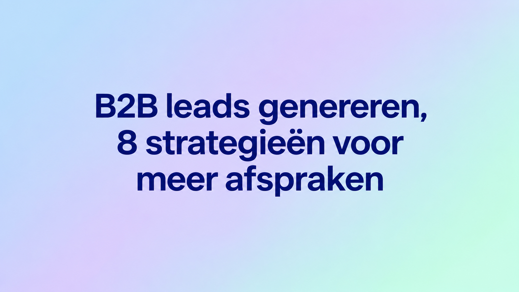 B2B Leads Genereren_ 8 Strategieën Illustratie voor B2B leads genereren